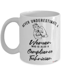 Compliance Technician Mug Never Underestimate A Woman Who Is Also A Compliance Tech Coffee Cup White