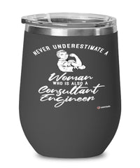 Consultant Engineer Wine Glass Never Underestimate A Woman Who Is Also A Consultant Engineer 12oz Stainless Steel Black