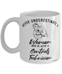 Controls Technician Mug Never Underestimate A Woman Who Is Also A Controls Tech Coffee Cup White