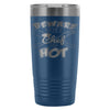 Cooking Travel Mug Beware The Chef Is Hot 20oz Stainless Steel Tumbler