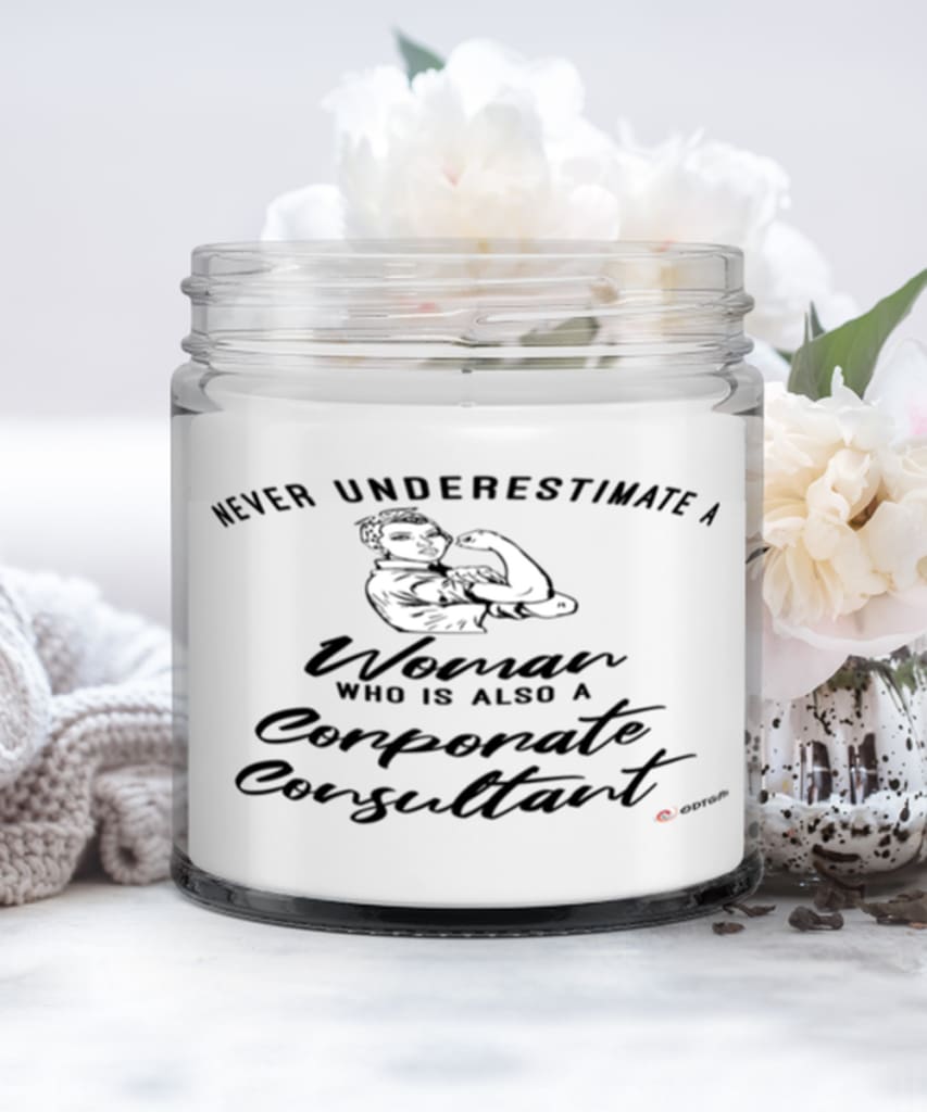 Corporate Consultant Candle Never Underestimate A Woman Who Is Also A Corporate Consultant 9oz Vanilla Scented Candles Soy Wax