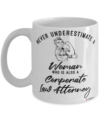 Corporate Law Attorney Mug Never Underestimate A Woman Who Is Also A Corporate Law Attorney Coffee Cup White