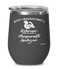 Corporate Lawyer Wine Glass Never Underestimate A Woman Who Is Also A Corporate Lawyer 12oz Stainless Steel Black