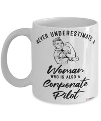 Corporate Pilot Mug Never Underestimate A Woman Who Is Also A Corporate Pilot Coffee Cup White