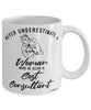 Cost Consultant Mug Never Underestimate A Woman Who Is Also A Cost Consultant Coffee Cup White