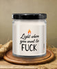 Couples Relationship Candle Light When You Want To F-ck 9oz Vanilla Scented Candles Soy Wax