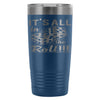 Craps Dice Travel Mug Its All In The Roll 20oz Stainless Steel Tumbler