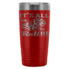 Craps Dice Travel Mug Its All In The Roll 20oz Stainless Steel Tumbler