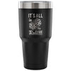 Craps Dice Travel Mug It's All In The Roll 30 oz Stainless Steel Tumbler