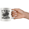 Craps Humor Dice Mug Its All In The Roll 11oz White Coffee Mugs