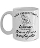 Crime Scene Investigator Mug Never Underestimate A Woman Who Is Also A Crime Scene Investigator Coffee Cup White