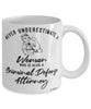 Criminal Defense Attorney Mug Never Underestimate A Woman Who Is Also A Criminal Defense Attorney Coffee Cup White