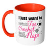 Crochet Mug I Just Want To Drink Tea Crochet And White 11oz Accent Coffee Mugs