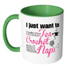 Crochet Mug I Just Want To Drink Tea Crochet And White 11oz Accent Coffee Mugs