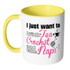 Crochet Mug I Just Want To Drink Tea Crochet And White 11oz Accent Coffee Mugs