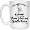 CTE Teacher Mug Never Underestimate A Woman Who Is Also A Career Technical Education Teacher Coffee Cup 15oz White 21504