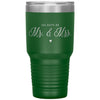 Cute 1 Year Wedding Anniversary 365 Days As Mr and Mrs Laser Etched 30oz Stainless Steel Tumbler