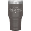 Cute 1 Year Wedding Anniversary 365 Days As Mr and Mrs Laser Etched 30oz Stainless Steel Tumbler