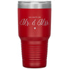 Cute 1 Year Wedding Anniversary 365 Days As Mr and Mrs Laser Etched 30oz Stainless Steel Tumbler