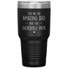 Cute Grandfather Tumbler You Are An Amazing Dad And One Incredible Papa Laser Etched 30oz Stainless Steel Tumbler