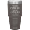 Cute Grandfather Tumbler You Are An Amazing Dad And One Incredible Papa Laser Etched 30oz Stainless Steel Tumbler