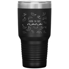 Cute Grandmother Tumbler Youre The Nana Laser Etched 30oz Stainless Steel Tumbler