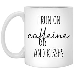Cute Mug I Run On Caffeine And Kisses Coffee Cup 11oz White XP8434