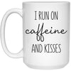 Cute Mug I Run On Caffeine And Kisses Coffee Cup 15oz White 21504