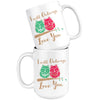 Cute Owl Mug I Will Owlways Love You 15oz White Coffee Mugs