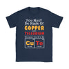 Cute Shirt You Must Be Made Copper And Tellurium Because Gildan Womens T-Shirt