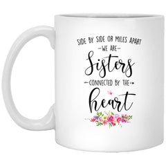 Cute Sisters Mug Side By Side Or Miles Apart Connected By Heart Coffee Cup 11oz White XP8434