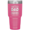 Cute Tumbler For Grandfather I Have Two Titles Dad And Grandpa And I Rock Them Both Laser Etched 30oz Stainless Steel Tumbler