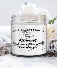 Cyber Security Analyst Candle Never Underestimate A Woman Who Is Also A Cyber Security Analyst 9oz Vanilla Scented Candles Soy Wax