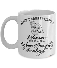 Cyber Security Analyst Mug Never Underestimate A Woman Who Is Also A Cyber Security Analyst Coffee Cup White