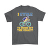 Cycling Shirt I Cycle To Burn Off The Crazy Gildan Mens T-Shirt