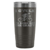 Cycling Travel Mug I Cycle To Burn Off The Crazy 20oz Stainless Steel Tumbler