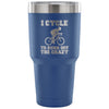 Cycling Travel Mug I Cycle To Burn Off The Crazy 30 oz Stainless Steel Tumbler