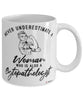 Cytopathologist Mug Never Underestimate A Woman Who Is Also A Cytopathologist Coffee Cup White