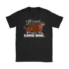 Dachshund Dog Shirt All I Need Is Love And A Long Dog Gildan Womens T-Shirt