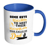 Dad Fishing Mug Some Guys Wait A Lifetime To Meet White 11oz Accent Coffee Mugs