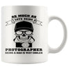 Dad Mug As Much As I Love Being Photographer Being A Dad 11oz White Coffee Mugs