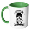 Dad Mug As Much As I Love Being Photographer White 11oz Accent Coffee Mugs