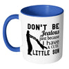 Dad Mug Dont Be Jealous Just Because White 11oz Accent Coffee Mugs