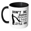 Dad Mug Dont Be Jealous Just Because White 11oz Accent Coffee Mugs