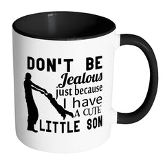 Dad Mug Dont Be Jealous Just Because White 11oz Accent Coffee Mugs