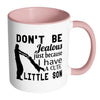 Dad Mug Dont Be Jealous Just Because White 11oz Accent Coffee Mugs