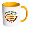 Dad Mug Worlds Greatest Farter I Mean Father White 11oz Accent Coffee Mugs