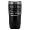Dad Travel Mug Fatherhood Only The Strong Survive 20oz Stainless Steel Tumbler