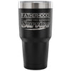 Dad Travel Mug Fatherhood Only The Strong Survive 30 oz Stainless Steel Tumbler