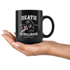 Death But Not For You Gunslinger 11oz Black Coffee Mugs TL